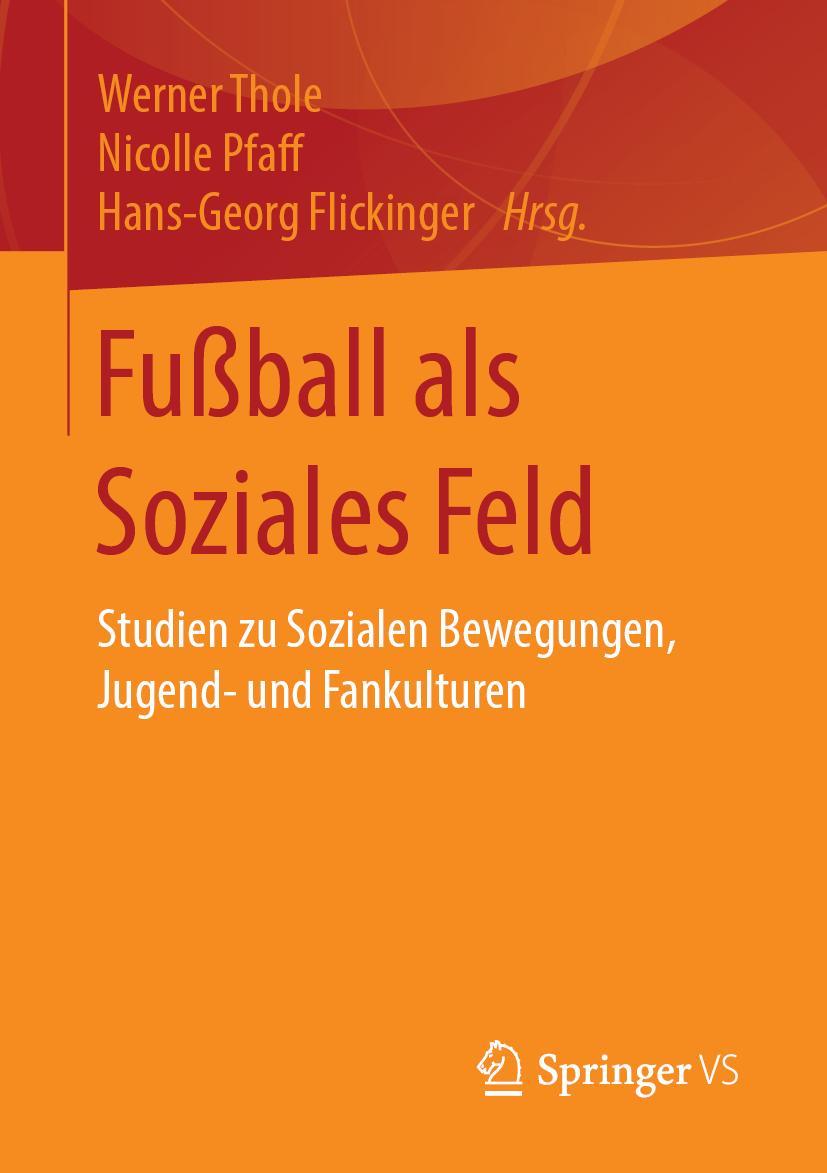 Cover: 9783658116781 | Fußball als Soziales Feld | Werner Thole (u. a.) | Taschenbuch | xiii