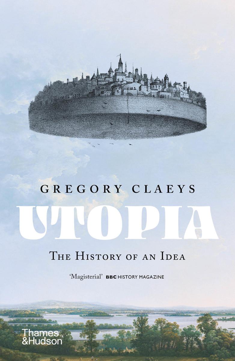 Cover: 9780500295526 | Utopia | The History of an Idea | Gregory Claeys | Taschenbuch | 2020