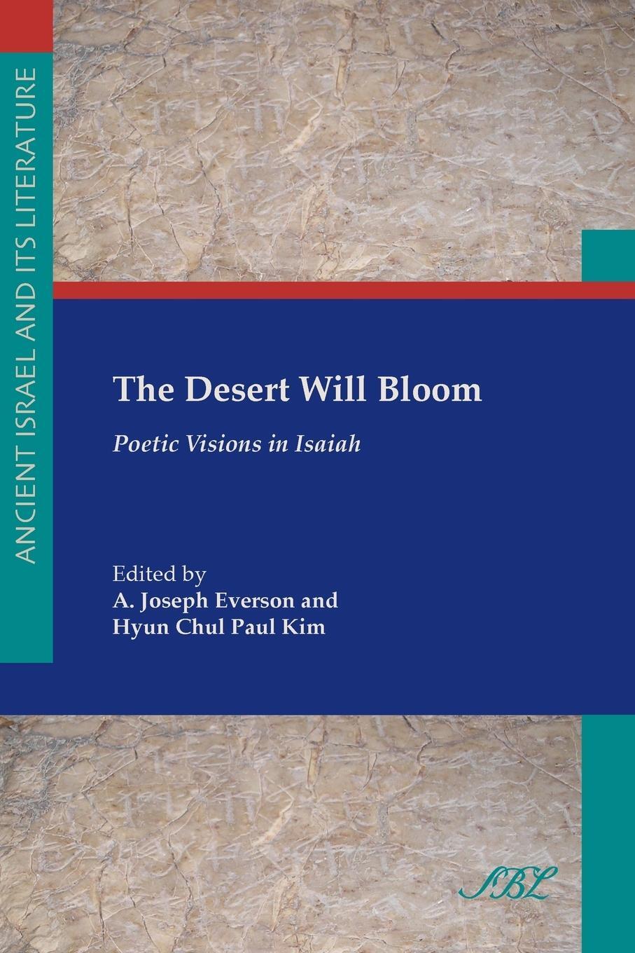 Cover: 9781589834255 | The Desert Will Bloom | Poetic Visions in Isaiah | Hyun Chul Paul Kim