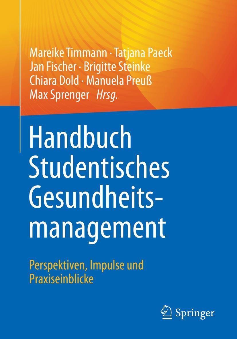 Cover: 9783662653432 | Handbuch Studentisches Gesundheitsmanagement - Perspektiven,...