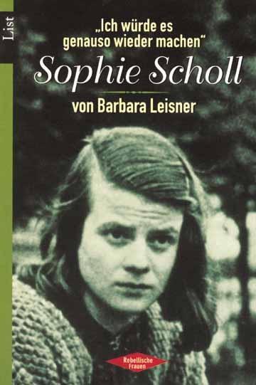 Cover: 9783548601915 | Sophie Scholl, 'Ich würde es genauso wieder machen' | Barbara Leisner