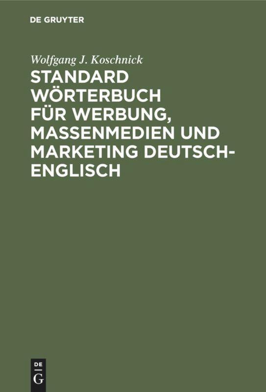 Cover: 9783110089851 | Standard Wörterbuch für Werbung, Massenmedien und Marketing...