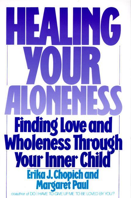 Cover: 9780062501493 | Healing Your Aloneness Finding Love and Wholeness Through Your...