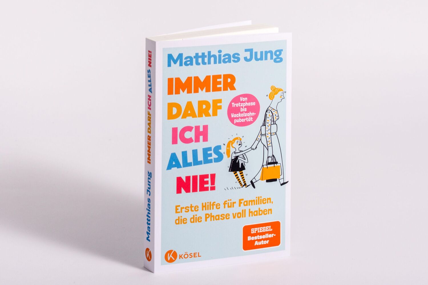 Bild: 9783466312276 | Immer darf ich alles nie! | Matthias Jung (u. a.) | Taschenbuch | 2024