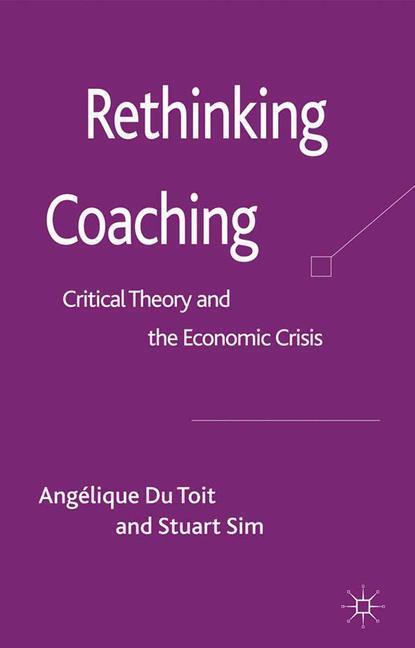 Cover: 9781349316519 | Rethinking Coaching | Critical Theory and the Economic Crisis | Toit