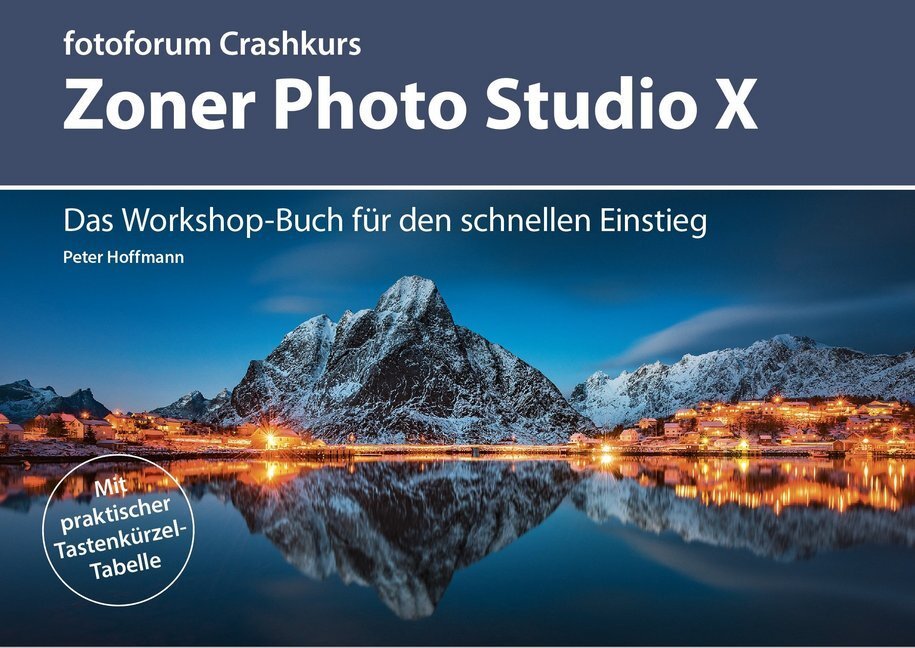 Cover: 9783945565117 | Crashkurs Zoner Photo Studio X | Peter Hoffmann | Taschenbuch | 96 S.