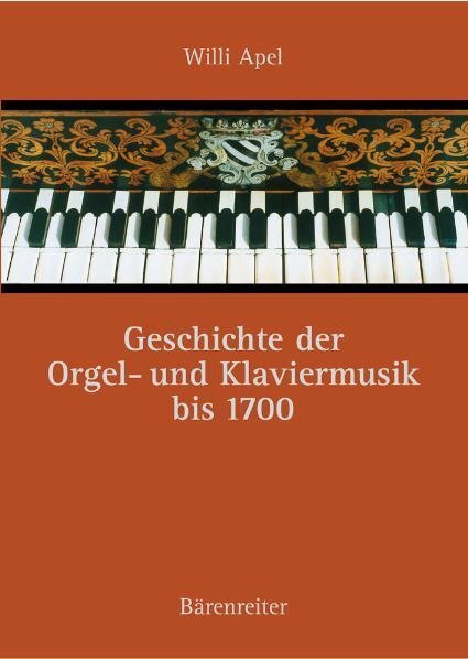 Cover: 9783761816684 | Geschichte der Orgel- und Klaviermusik bis 1700 | Willi Apel | Buch