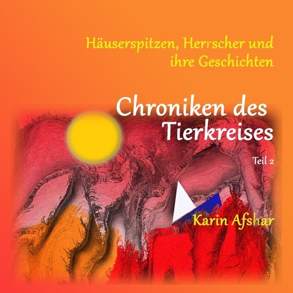 Cover: 9783756503018 | Chroniken des Tierkreises - Teil 2 | Karin Afshar | Taschenbuch | 2022