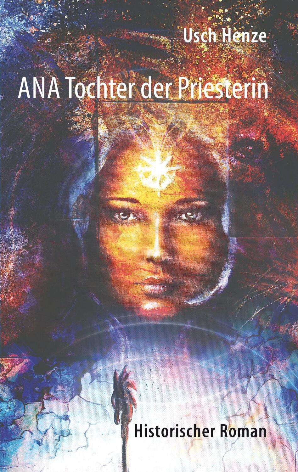 Cover: 9783740749866 | Ana Tochter der Priesterin | Usch Henze | Taschenbuch | Paperback
