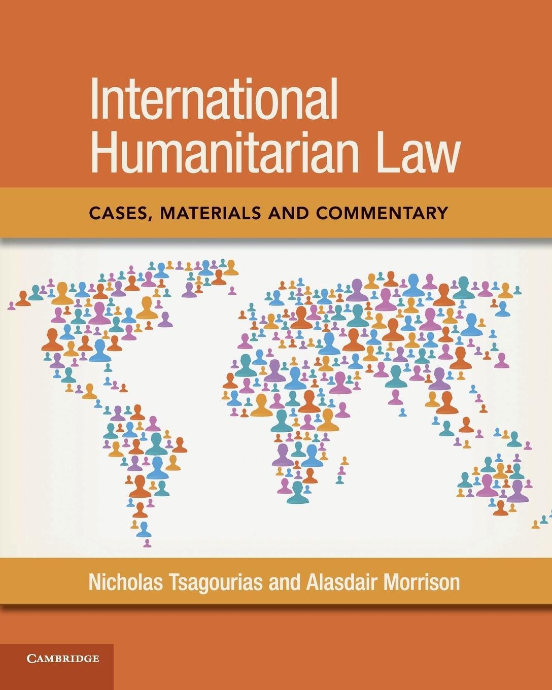 Cover: 9781107462748 | International Humanitarian Law | Cases, Materials and Commentary