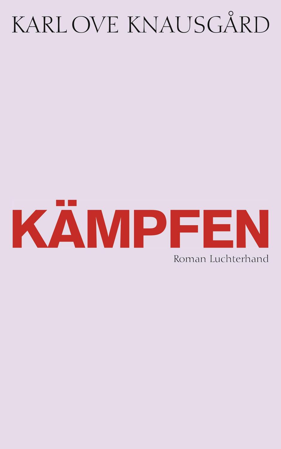 Cover: 9783630874159 | Kämpfen | Karl Ove Knausgård | Buch | Deutsch | 2017 | Luchterhand