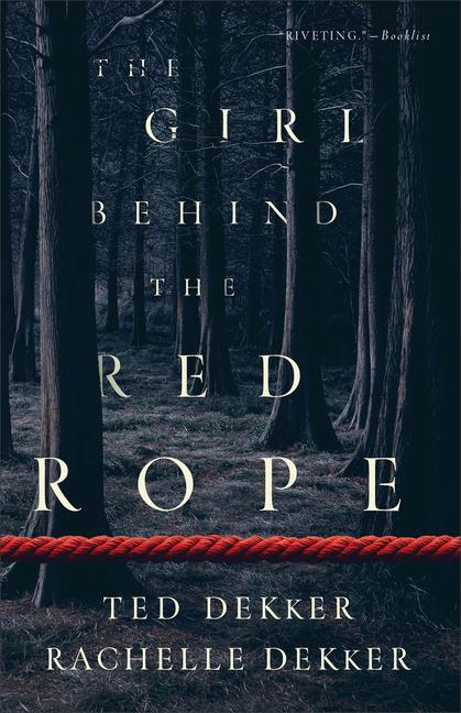 Cover: 9780800739034 | The Girl Behind the Red Rope | Ted Dekker (u. a.) | Taschenbuch | 2020