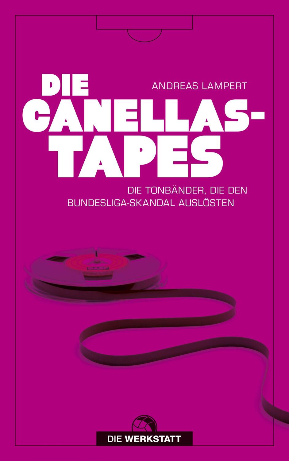Cover: 9783730705803 | Die Canellas-Tapes | Andreas Lampert | Taschenbuch | Deutsch | 2021