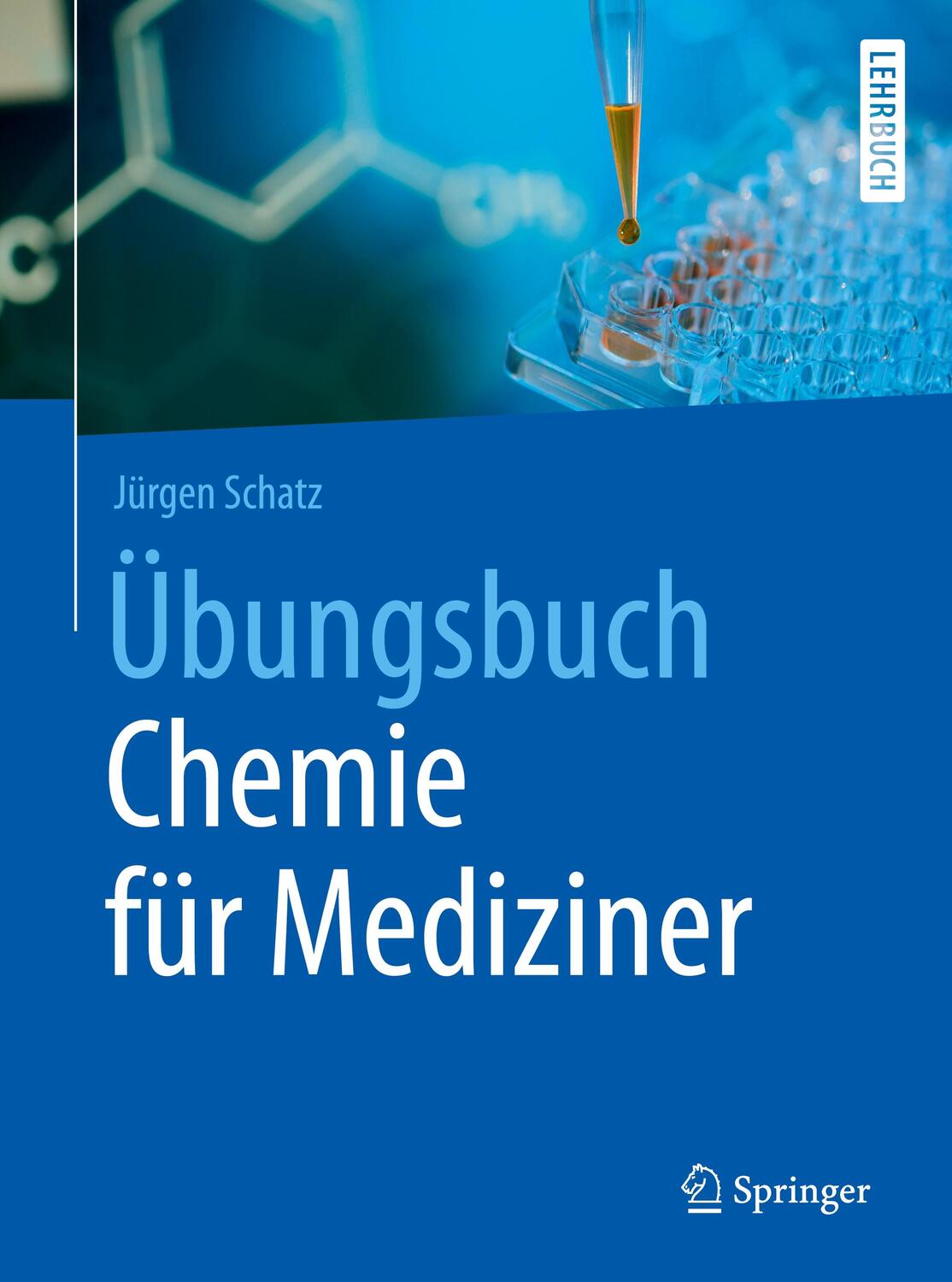 Cover: 9783662534878 | Übungsbuch Chemie für Mediziner | Jürgen Schatz | Taschenbuch | 2017