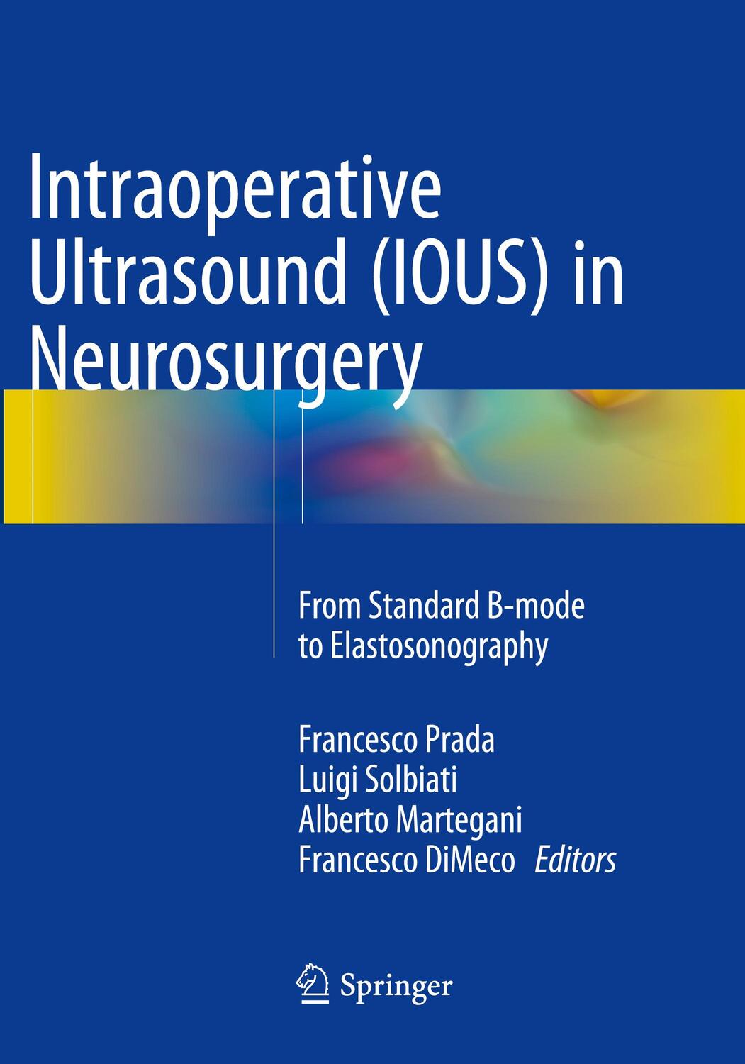 Cover: 9783319797595 | Intraoperative Ultrasound (IOUS) in Neurosurgery | Prada (u. a.) | xxi