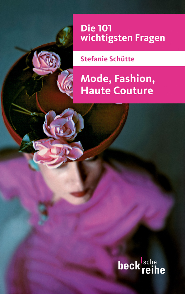Cover: 9783406606199 | Mode, Fashion, Haute Couture | Originalausgabe | Stefanie Schütte