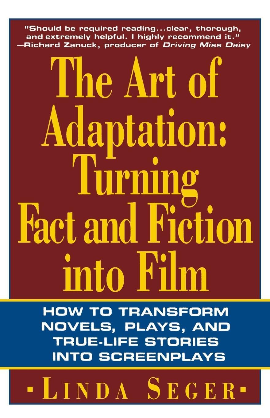 Cover: 9780805016260 | The Art of Adaptation | Turning Fact and Fiction Into Film | Seger