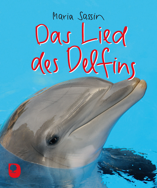 Cover: 9783869172200 | Das Lied des Delfins | Maria Sassin | Buch | 24 S. | Deutsch | 2013