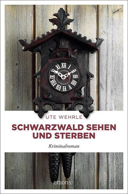 Cover: 9783740800871 | Schwarzwald sehen und sterben | Ute Wehrle | Taschenbuch | Deutsch