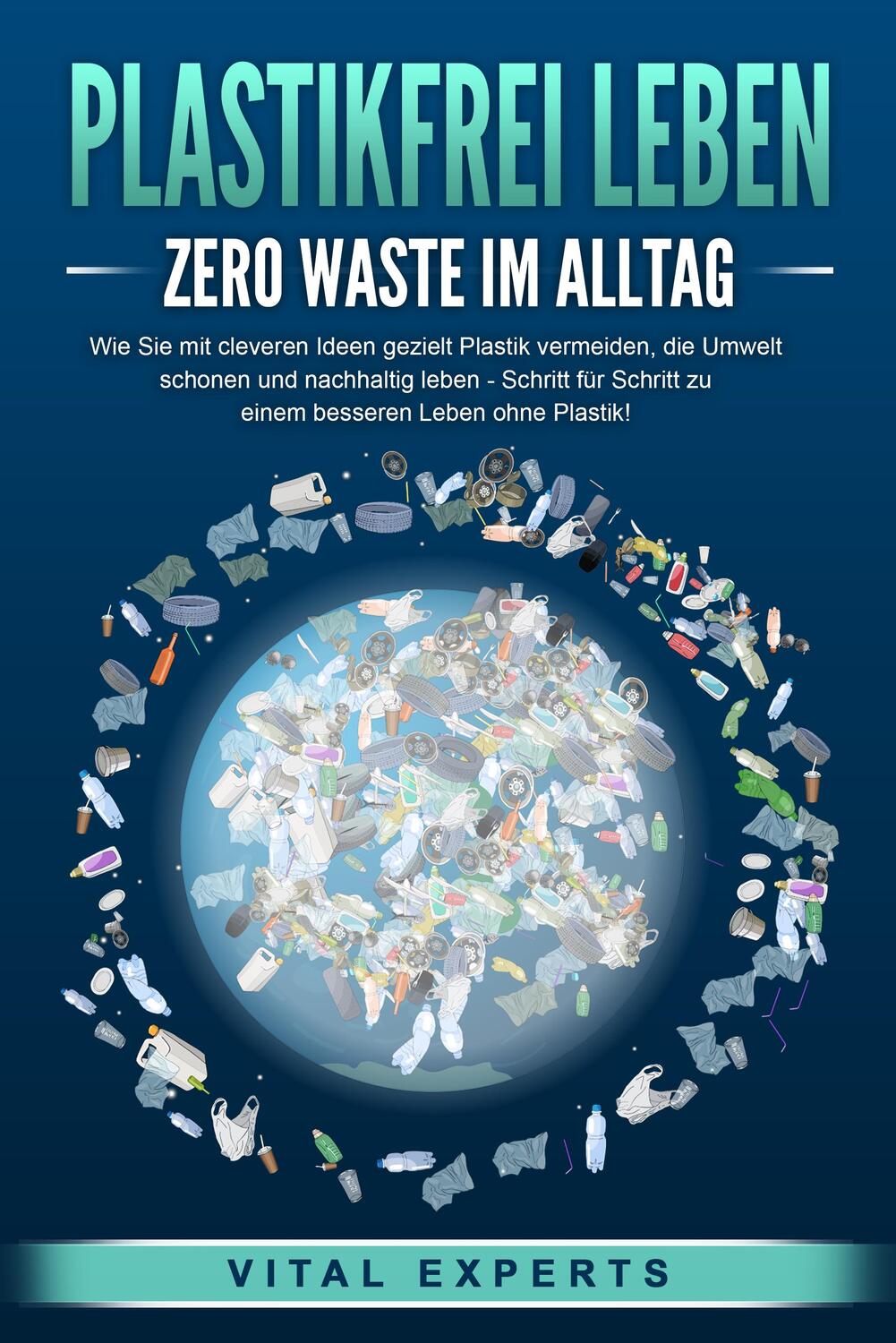 Cover: 9783989371385 | PLASTIKFREI LEBEN - Zero Waste im Alltag: Wie Sie mit cleveren...