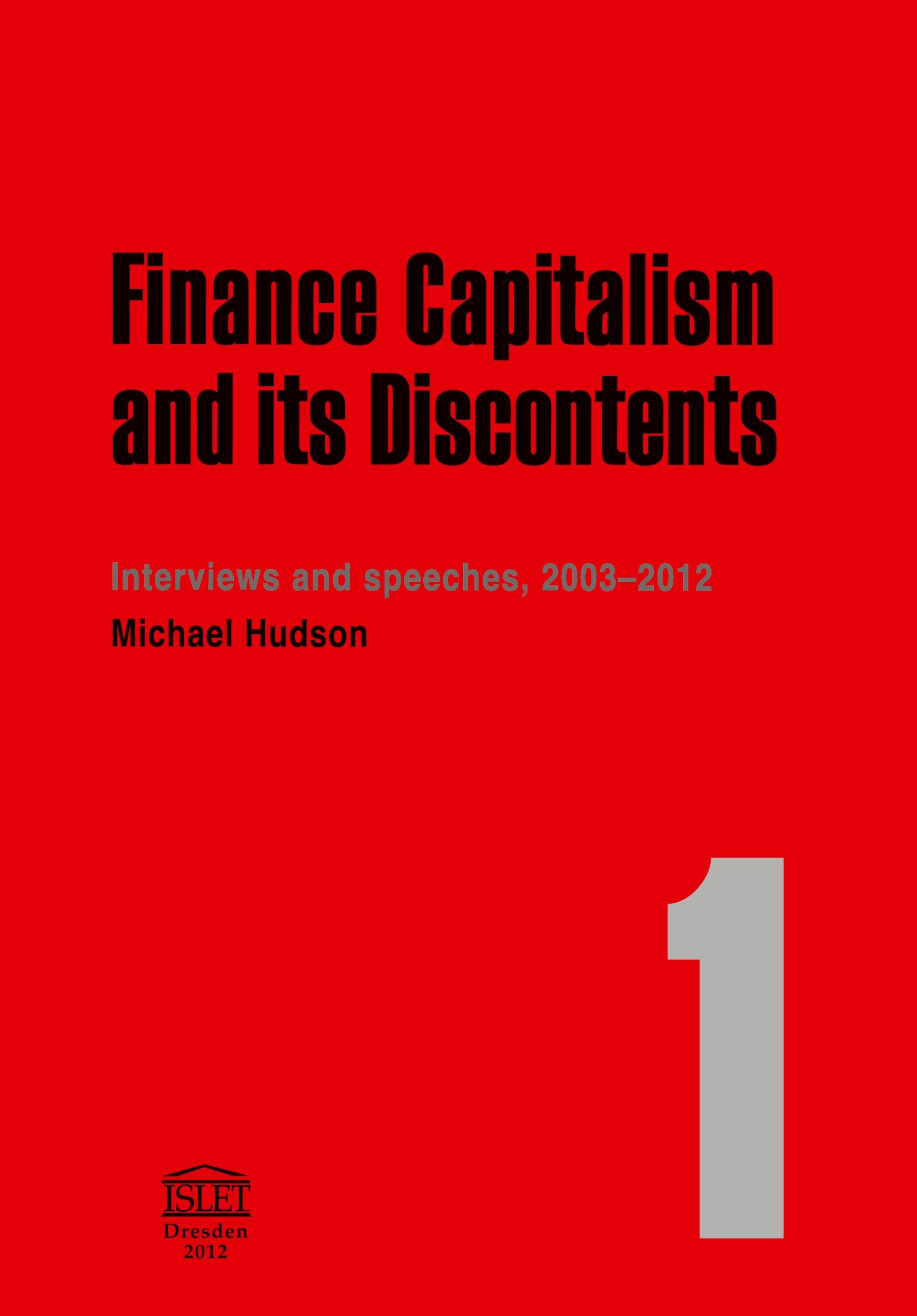 Cover: 9783981484212 | FINANCE CAPITALISM AND ITS DISCONTENTS | Michael Hudson | Taschenbuch