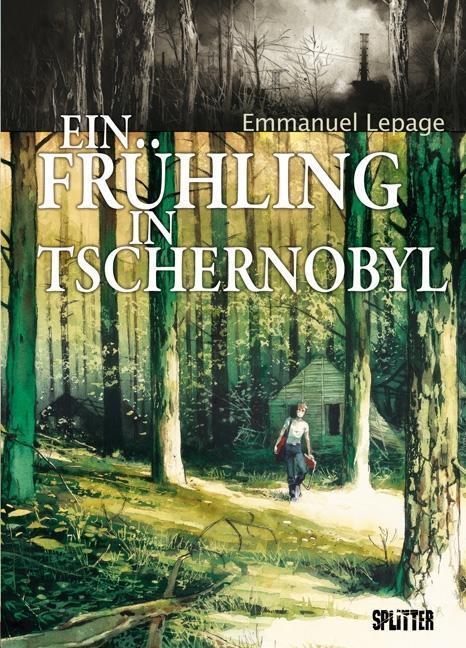 Ein Frühling in Tschernobyl - Lepage, Emmanuel