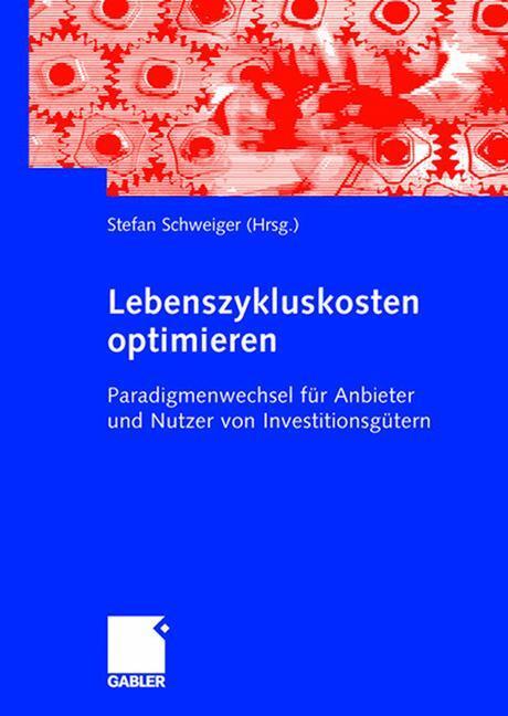Cover: 9783834909893 | Lebenszykluskosten optimieren | Stefan Schweiger | Buch | 188 S.
