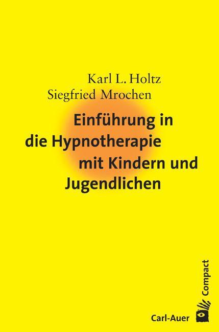 Cover: 9783896704658 | Einführung in die Hypnotherapie mit Kindern und Jugendlichen | Buch