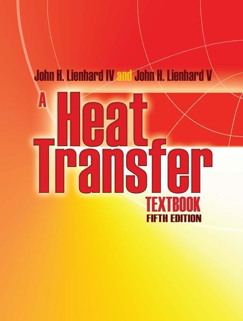 Cover: 9780486837352 | A Heat Transfer Textbook | Fifth Edition | John Lienhard | Taschenbuch