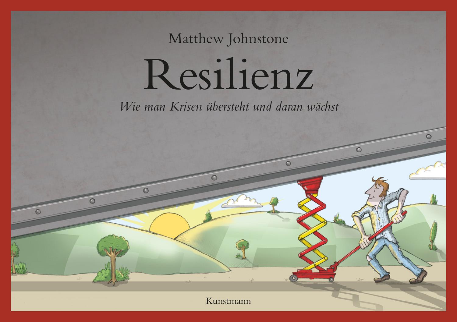 Cover: 9783956140662 | Resilienz | Wie man Krisen übersteht und daran wächst | Johnstone
