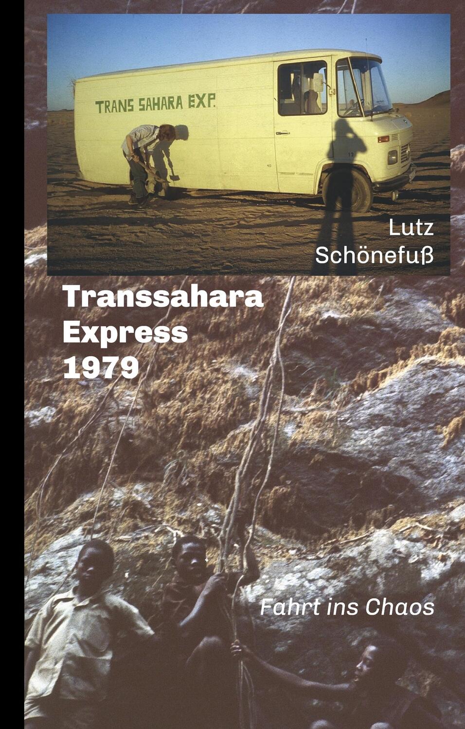 Cover: 9783749700530 | Transsahara-Express 1979 | Fahrt ins Chaos | Lutz Schönefuß | Buch