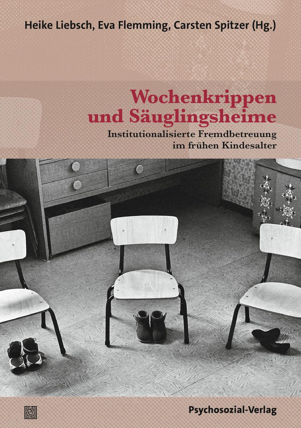 Cover: 9783837933338 | Wochenkrippen und Säuglingsheime | Heike Liebsch (u. a.) | Taschenbuch