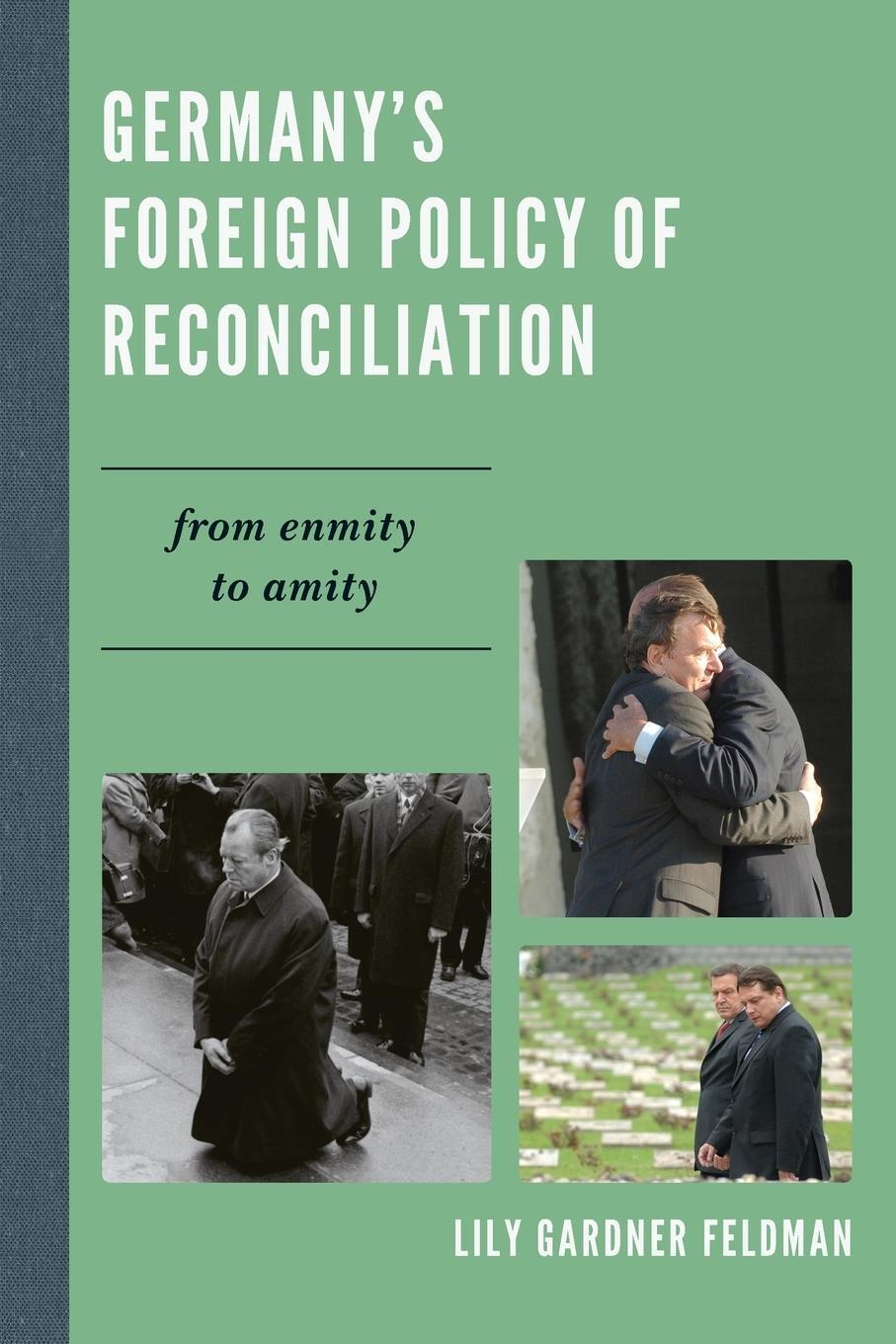 Cover: 9780742526136 | Germany's Foreign Policy of Reconciliation | From Enmity to Amity
