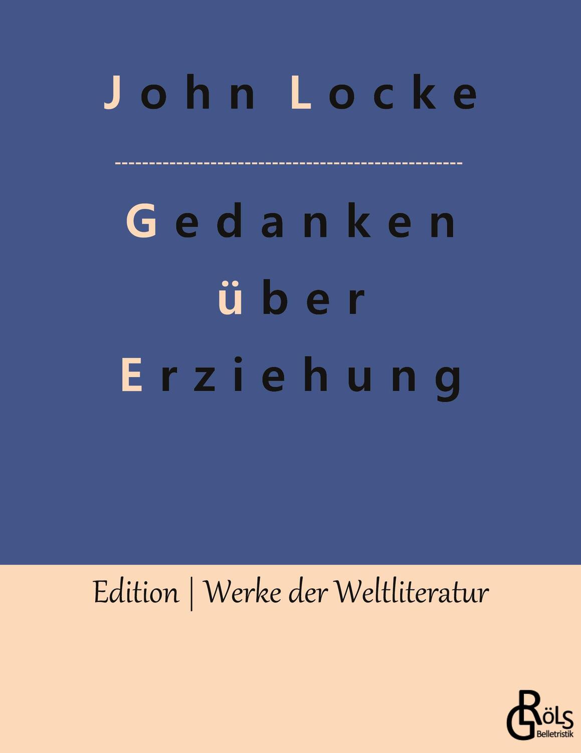 Cover: 9783966377287 | Gedanken über Erziehung | John Locke | Taschenbuch | Paperback | 2022