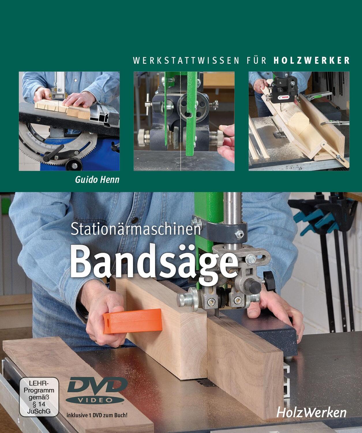 Cover: 9783748601944 | Stationärmaschinen - Bandsäge | Guido Henn | Buch | mit Video-DVD