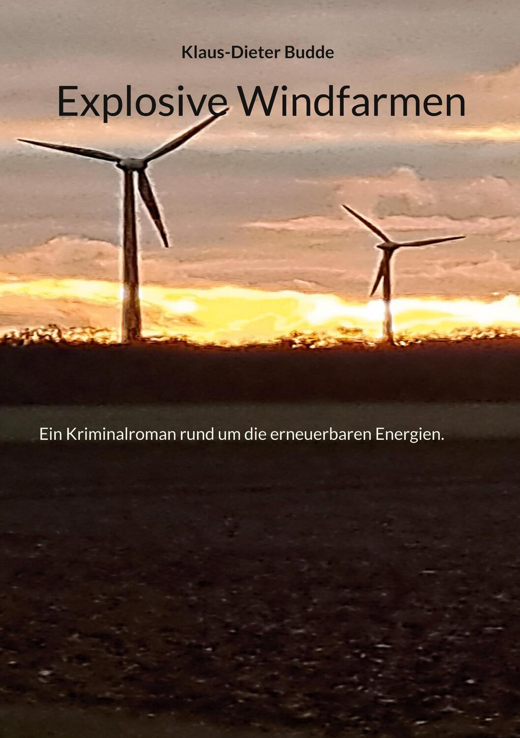 Cover: 9783743176102 | Explosive Windfarmen | Klaus-Dieter Budde | Taschenbuch | Paperback