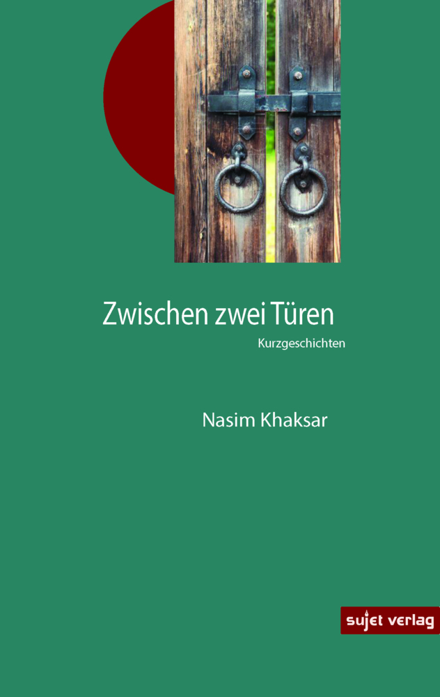 Cover: 9783962020873 | Zwischen zwei Türen | Nasim Khaksar | Taschenbuch | Klappenbroschur