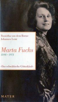 Cover: 9783867830102 | Marta Fuchs 1898-1974 | Das schwäbische Götterkind | Borne | Buch