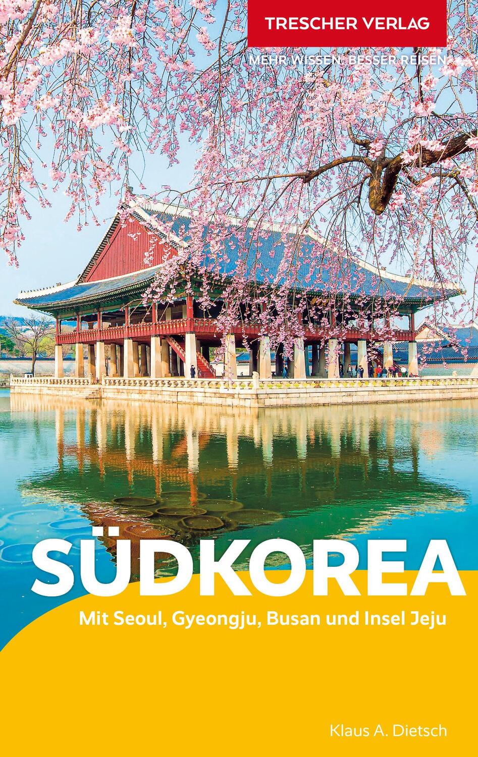 Cover: 9783897946439 | TRESCHER Reiseführer Südkorea | Klaus Dietsch | Taschenbuch | 456 S.