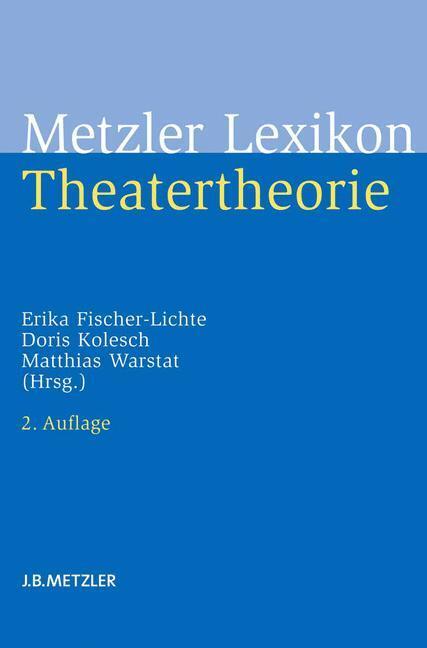 Cover: 9783476024879 | Metzler Lexikon Theatertheorie | Erika Fischer-Lichte (u. a.) | Buch