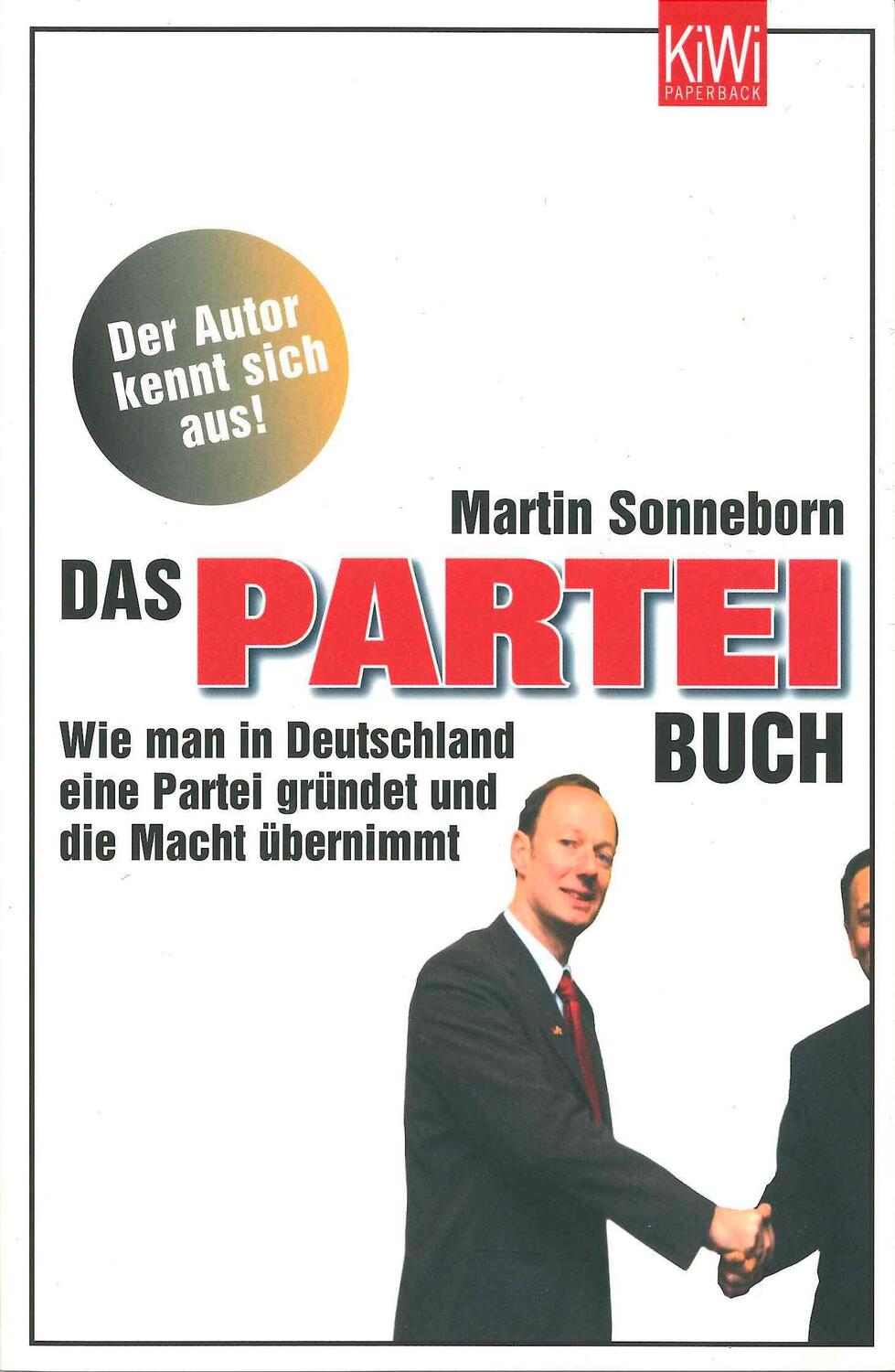 Cover: 9783462040906 | Das Partei-Buch | Martin Sonneborn | Taschenbuch | KIWI | 240 S.