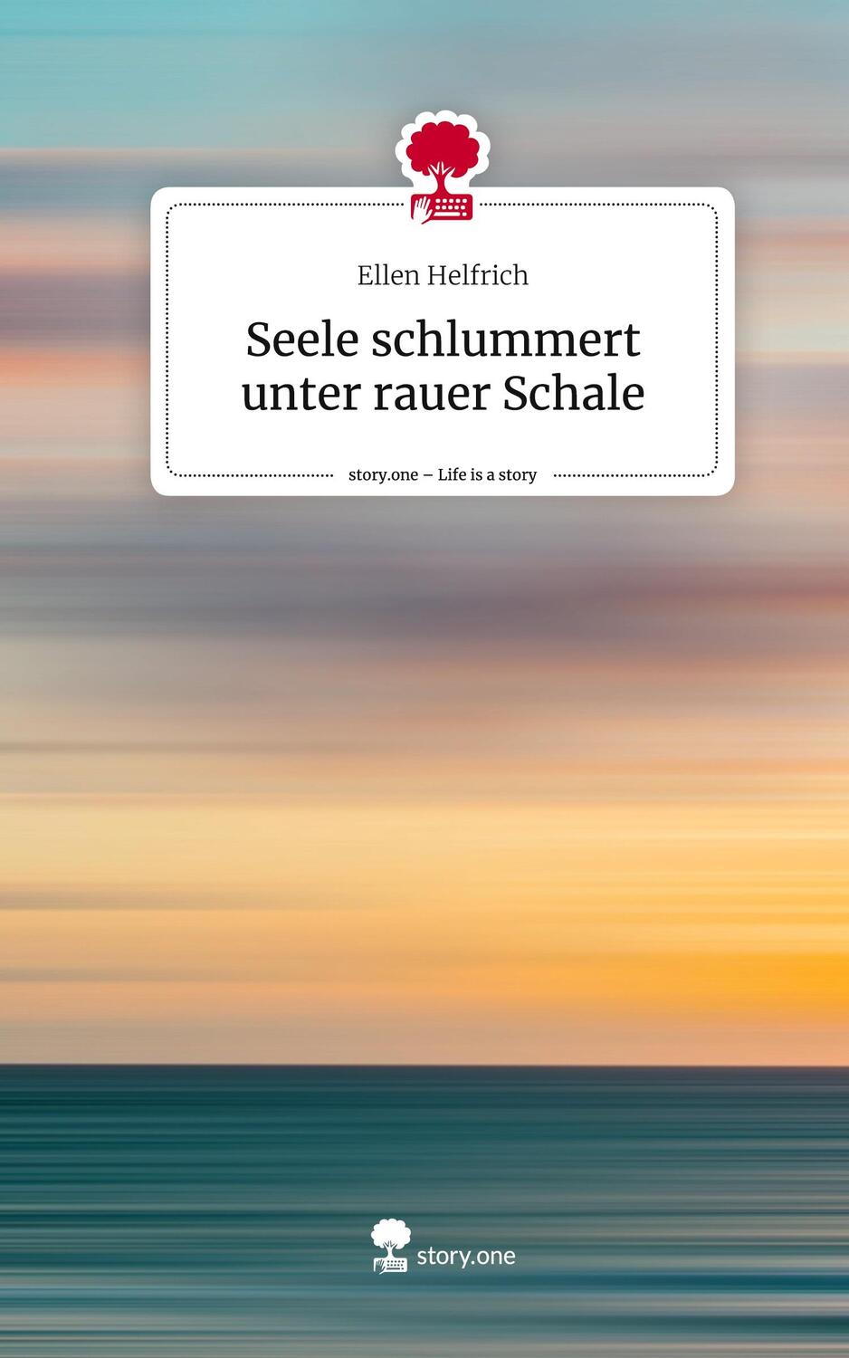 Cover: 9783711505941 | Seele schlummert unter rauer Schale. Life is a Story - story.one