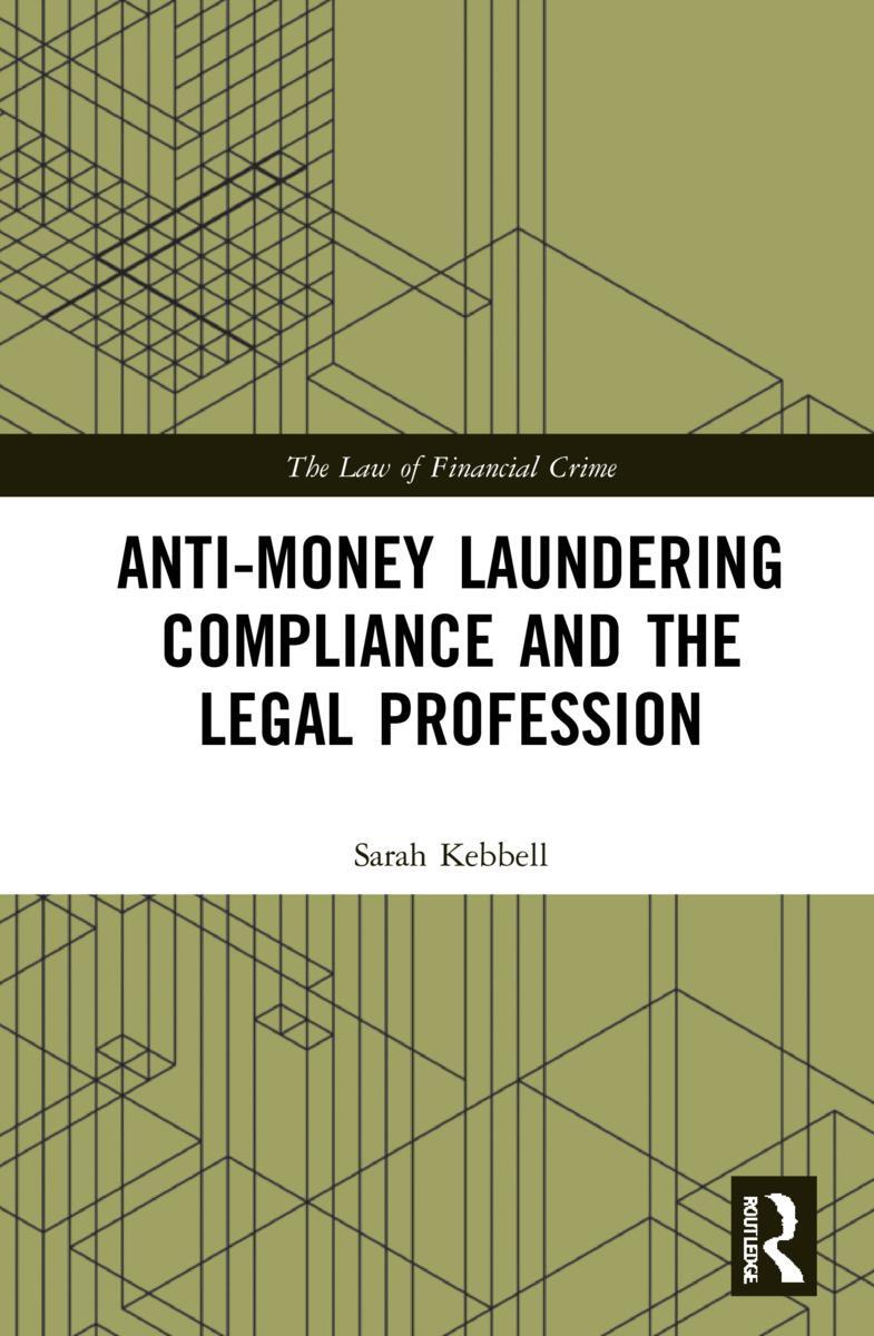 Cover: 9781032148717 | Anti-Money Laundering Compliance and the Legal Profession | Kebbell