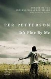 Cover: 9780099548386 | It's Fine By Me | Per Petterson | Taschenbuch | Englisch | 2012