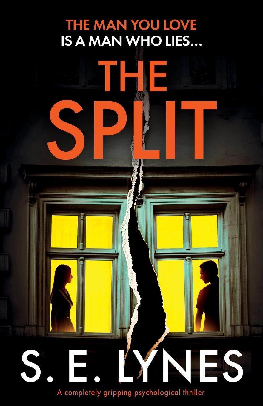 Cover: 9781835253151 | The Split | A completely gripping psychological thriller | S. E. Lynes