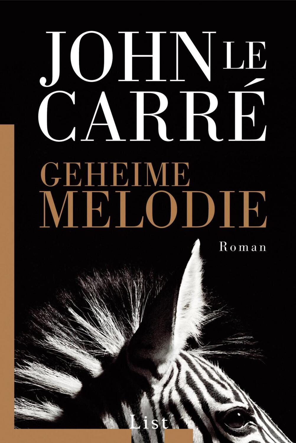 Cover: 9783548607566 | Geheime Melodie | John Le Carré | Taschenbuch | List bei Ullstein