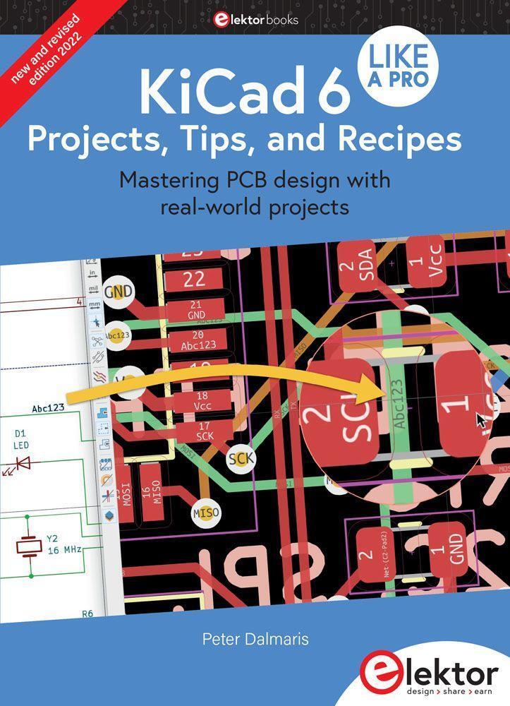 Cover: 9783895764981 | KiCad 6 Like A Pro - Projects, Tips and Recipes | Peter Dalmaris