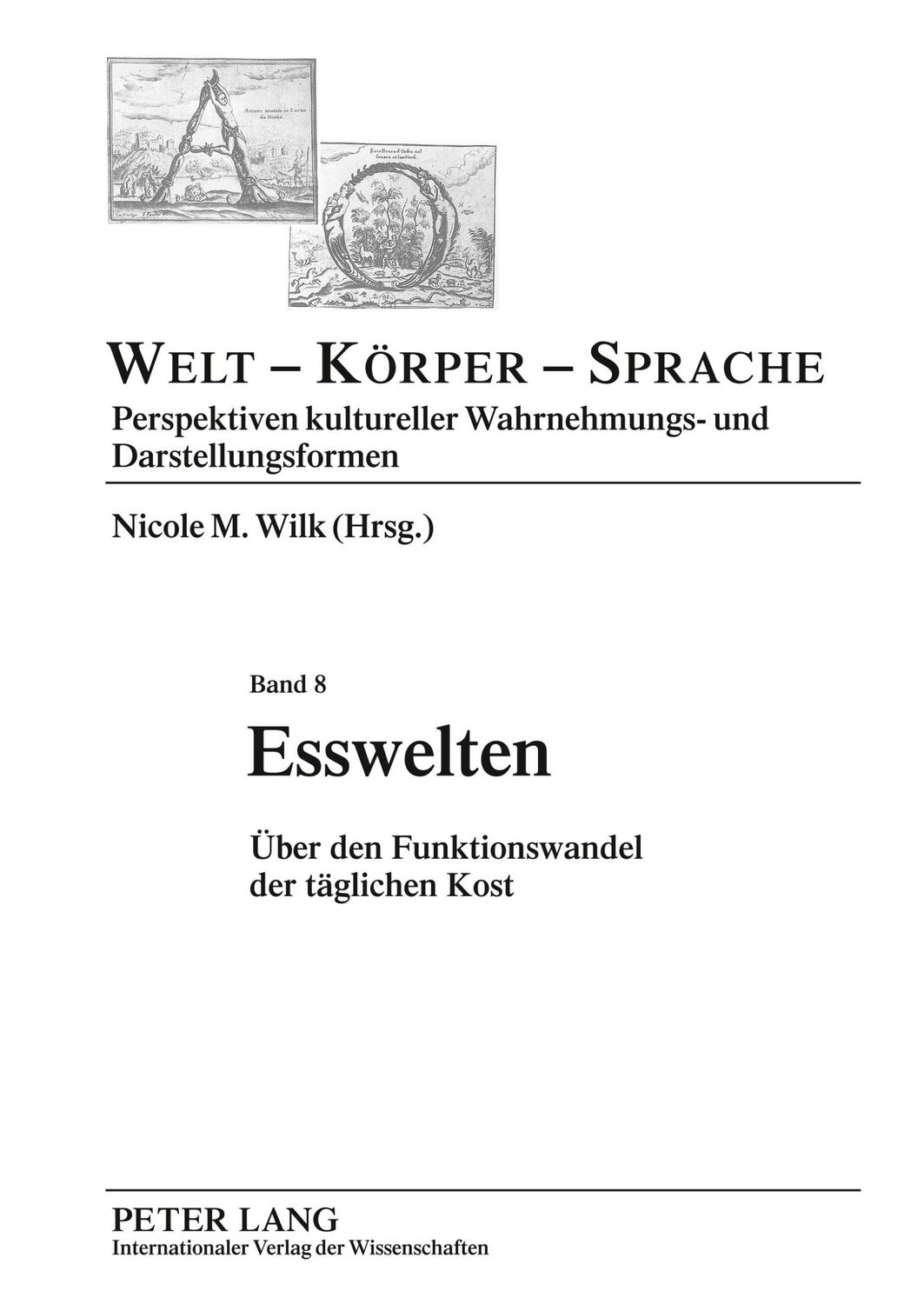 Cover: 9783631586709 | Esswelten | Über den Funktionswandel der täglichen Kost | Wilk | Buch