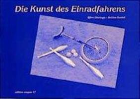 Cover: 9783895354052 | Die Kunst des Einradfahrens | Björn/Bardell, Bettina Dinklage | Buch