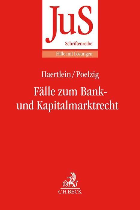 Cover: 9783406729836 | Fälle zum Bank- und Kapitalmarktrecht | Lutz Haertlein (u. a.) | Buch